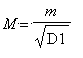 M = m/sqrt(D1)