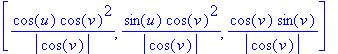 [cos(u)*cos(v)^2/abs(cos(v)), sin(u)*cos(v)^2/abs(cos(v)), cos(v)*sin(v)/abs(cos(v))]