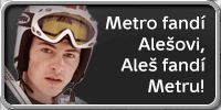 Metro fandí Alešovi, Aleš fandí metru